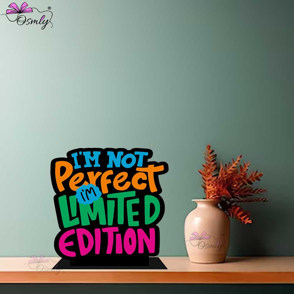 OSMLY I'M Not Perfect I'M Limited Edition Standee from OSMLY Motivational Quotes